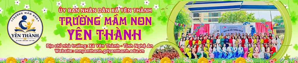 Trường Mầm Non Yên Thành - Tỉnh Nghệ An